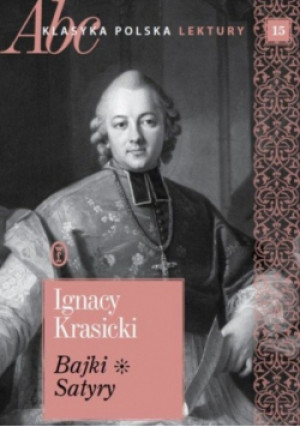 Bajki Satyry - Ignacy Krasicki - książka  wyd. 2017