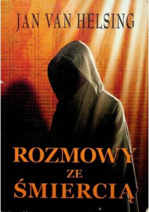 Rozmowy ze śmiercią - Jan van Helsing - książka  wyd. 2007