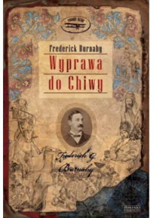 Wyprawa do Chiwy - Frederick Burnaby - książka historyczna wyd. 2010