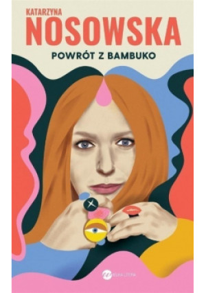 Powrót z Bambuko - Katarzyna Nosowska - książka  wyd. 2020