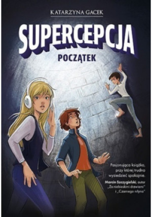 Supercepcja Początek - Katarzyna Gacek - książka  wyd. 2019