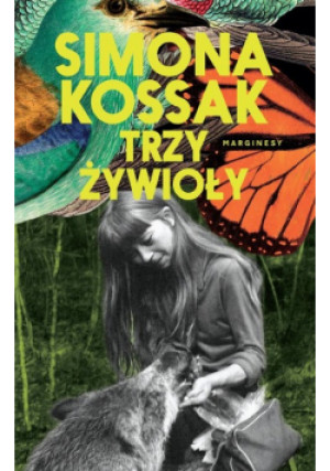 Trzy żywioły - Simona Kossak - książka  wyd. 2022