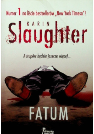 Fatum - Karin Slaughter - książka  wyd. 2013
