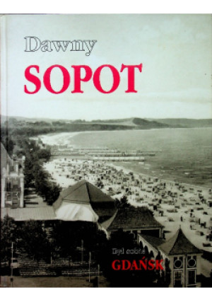 Dawny Sopot - Donald  Tusk - książka historyczna wyd. 1998