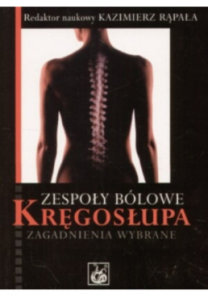 Zespół Bólowe Kręgosłupa - Kazimierz Rąpała - książka  wyd. 2004