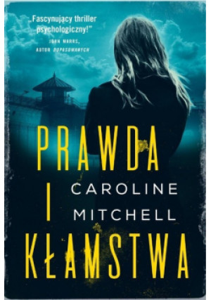 Prawda i kłamstwa - Mitchell Caroline - książka  wyd. 2020