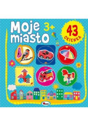 Moje Miasto 43 okienka - Praca Zbiorowa - książka  wyd. 2017