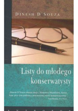 Listy do młodego konserwatysty - Dinesh D'Souza - książka reportaż wyd. 2006