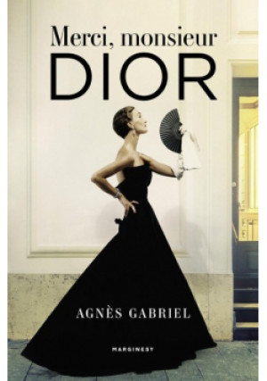 Merci monsieur Dior - Agnes Gabriel - książka historyczna wyd. 2022