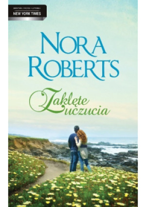 Zaklęte uczucia - Nora Roberts - książka  wyd. 2014