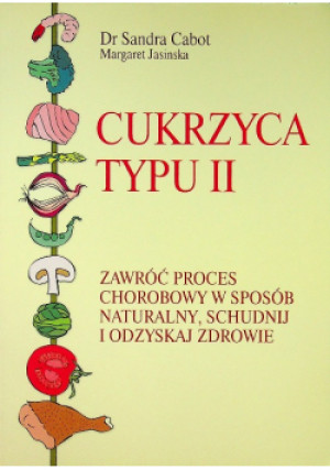 Cukrzyca typu II - Sandra Cabot, Margaret Jasinska - książka  wyd. 2011