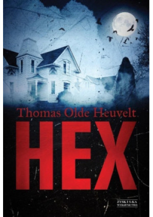 Hex - Thomas Olde-Heuvelt - książka  wyd. 2017