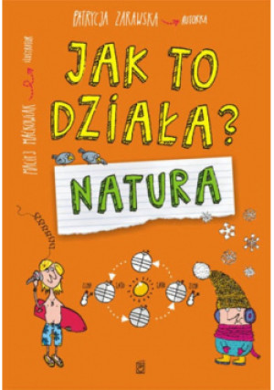 Jak to działa? Natura - Patrycja Zarawska - książka  wyd. 2016