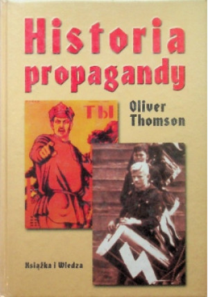 Historia propagandy - Oliver Thomson - książka historyczna wyd. 2001