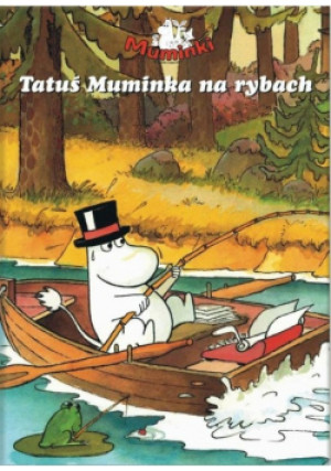 Tatuś Muminka Na Rybach - Harald Sonesson - książka  wyd. 2007