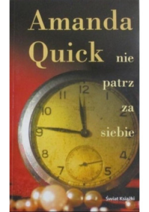 Nie patrz za siebie - Amanda Quick - książka historyczna wyd. 2005