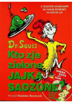 Kto zje zielone jajka sadzone - Dr. Seuss - książka  wyd. 2004
