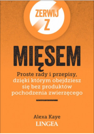 Zerwij z mięsem - Alexa Kaye - książka  wyd. 2021