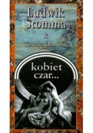 Kobiet czar - Ludwik Stomma, Tomasz Dominik - książka  wyd. 2000