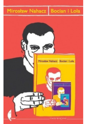 Bocian i Lola - Mirosław Nahacz - książka  wyd. 2005