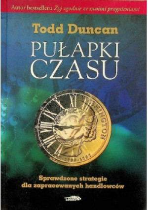 Pułapki czasu - Todd Duncan - książka  wyd. 2013