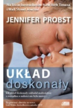 Układ doskonały - Jennifer Probst - książka  wyd. 2013