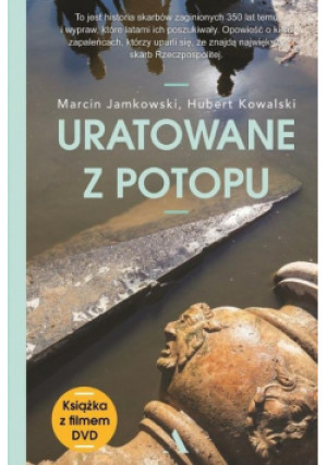 Uratowane z Potopu - Hubert Kowalski, Marcin Jamkowski - książka reportaż wyd. 2018