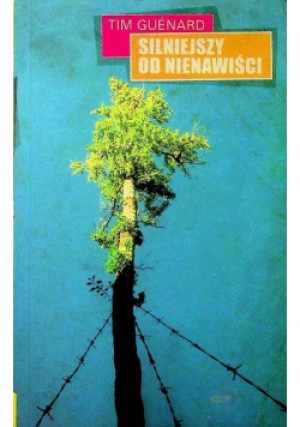 Silniejszy od nienawiści - Tim Guenard - książka  wyd. 2009