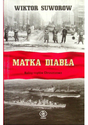 Matka diabła - Wiktor Suworow - książka historyczna wyd. 2012