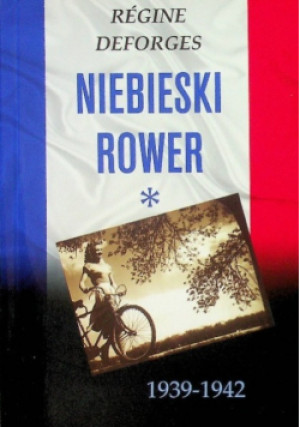 Niebieski rower Tom I - Regine Deforges - książka historyczna wyd. 2001