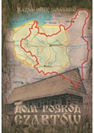 Dom pośród czartów - Kazimierz Sowirko - książka historyczna wyd. 2007