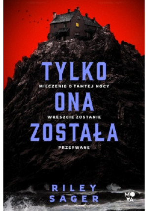 Tylko ona została - Riley Sager - książka  wyd. 2023