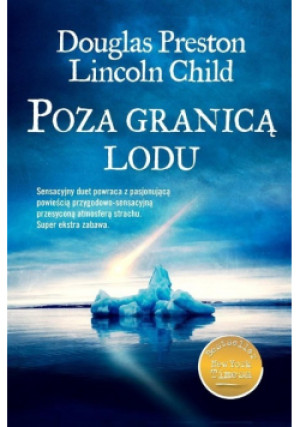 Poza granicą lodu - Lincoln Child, Douglas Preston - książka  wyd. 2017