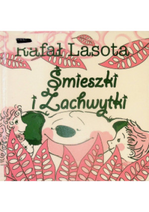 Śmieszki i Zachwytki - Rafał Lasota - książka  wyd. 2012