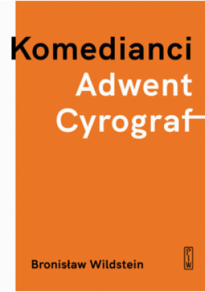 Komedianci Adwent Cyrograf - Bronisław Wildstein - książka  wyd. 2024