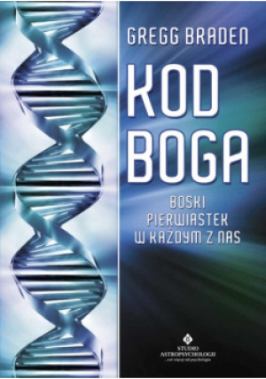 Kod Boga - Gregg Braden - książka  wyd. 2011