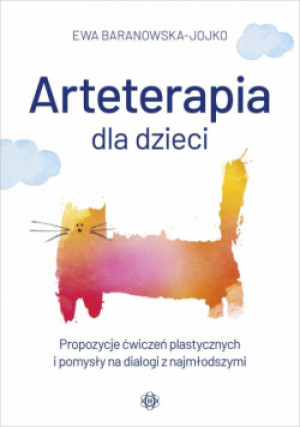 Arteterapia dla dzieci - Ewa Baranowska-Jojko - książka  wyd. 2024