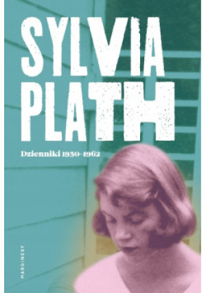 Plath Dzienniki 1950 - 1962 - Sylvia Plath - książka  wyd. 2019