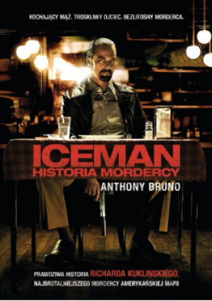 Iceman historia mordercy - Anthony Bruno - książka  wyd. 2013