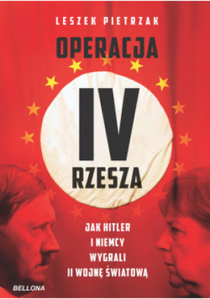 Operacja IV Rzesza - Leszek Pietrzak - książka historyczna wyd. 2021