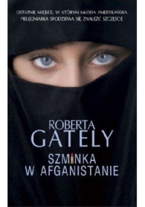 Szminka w Afganistanie - Roberta Gately - książka  wyd. 2014