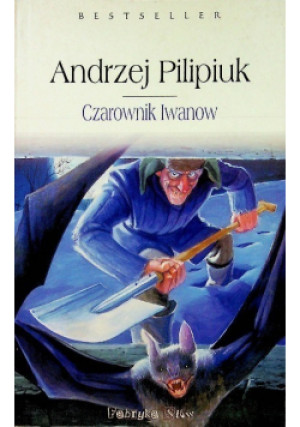 Czarownik Iwanow - Andrzej Pilipiuk - książka fantasy wyd. 2003