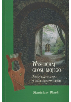 Wysłuchaj głosu mojego - Stanisław Blank - książka  wyd. 2011