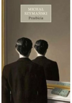 Przebicia - Michał Szymański - książka  wyd. 2015