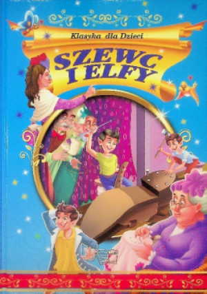 Szewc i Elfy - Praca Zbiorowa - książka  wyd. 2018