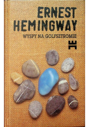 Wyspy na Golfsztromie - Ernest Hemingway - książka  wyd. 2000