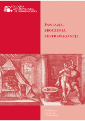 Fantazje, zboczenia, ekstrawagancje - książka  wyd. 2024