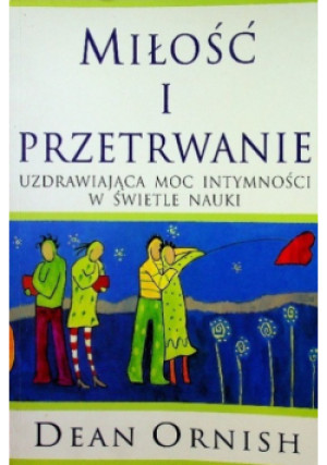 Miłość i przetrwanie - Dean Ornish - książka  wyd. 1998