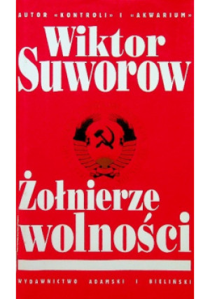 Żołnierze wolności - Wiktor Suworow - książka historyczna wyd. 1996