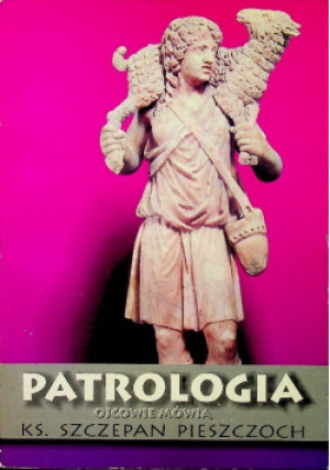 Patrologia Tom II - Szczepan Pieszczoch - książka historyczna wyd. 1994